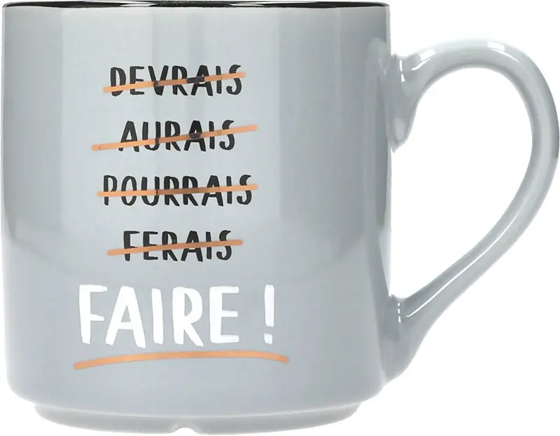 Mug Devrais Aurais...FAIRE