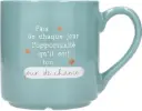 Mug Fais de chaque jour...