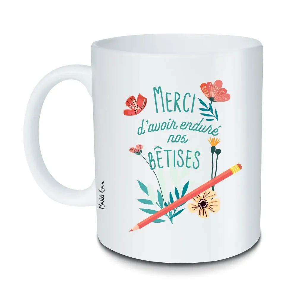 Mug Merci d’avoir enduré nos bêtises